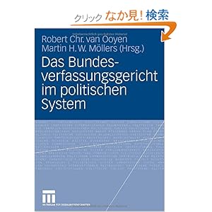 【クリックでお店のこの商品のページへ】Das Bundesverfassungsgericht im politischen System: Robert Chr. van Ooyen, Martin H. W. Moellers: 洋書