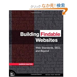 Building Findable Websites: Web Standards, SEO, and Beyond (Voices That Matter)