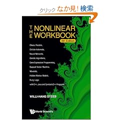 The Nonlinear Workbook: Chaos, Fractals, Cellular Automata, Neural Networks, Genetic Algorithms, Gene Expression Programming, Support Vector Machine, Wavelets, Hidden Markov
