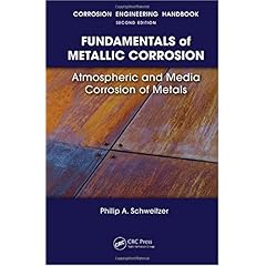 【クリックで詳細表示】Fundamentals of Metallic Corrosion： Atmospheric and Media Corrosion of Metals (Corrosion Engineering Handbook， Second Edition) [ハードカバー]