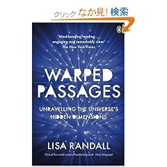 Warped Passages: Unravelling the Universe's Hidden Dimensions (Penguin Press Science)