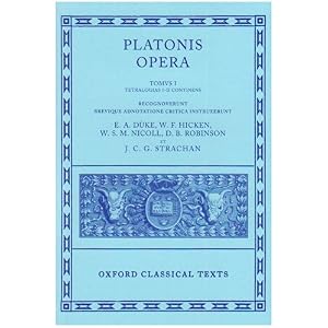 【クリックで詳細表示】Platonis Opera： Tetralogias I-II Continens ： Insunt Euthyphro Apologia Crito Phaedo Cratylus Theaetetus Sophista Politicus (Oxford Classical Texts)： E. A. Duke， W. F. Hicken， W. S. M. Nicoll， Donald B. Robinson， J. C. B. Strachan： 洋書