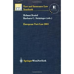 【クリックで詳細表示】European Tort Law 2001 (Tort and Insurance Law， Jahrgang 2001) [ペーパーバック]