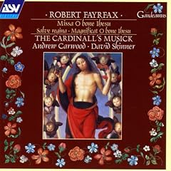 Robert Fayrfax: Missa O Bone Ihesu; Most Clere of Colour