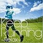 Keep Running~Relax-���������M��n Music-