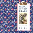 French Country Diary 2004 Calendar