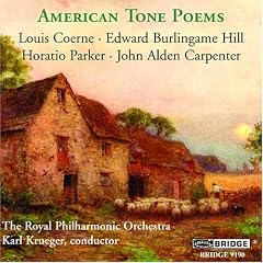 American Tone Poems: Coerne, Hill, Parker, Carpenter