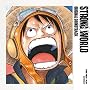 ONE PIECE FILM STRONG WORLD �I���W�i���E�T�E���h�g���b�N