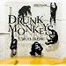 Drunk Monkeys