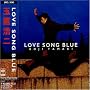 LOVE SONG BLUE