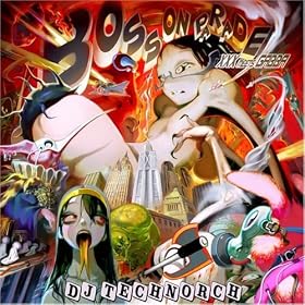 DJ TECHNORCH �uBOSS ON PARADE�v