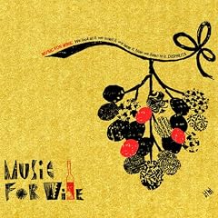 【クリックで詳細表示】MUSIC FOR WINE VOL.1