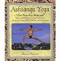 Ashtanga Yoga: The Practice Manual