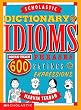 Scholastic Dictionary of Idioms