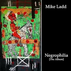Negrophilia: The Album