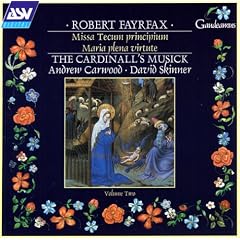Robert Fayrfax: Missa Tecum principum; Maria plena virtute
