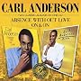 Absence Without Love/On & On