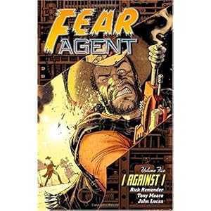 【クリックで詳細表示】Fear Agent Volume 5： I Against I (2nd Edition)： Rick Remender， Tony Moore， Mike Hawthorne， John Lucase， Lee Loughridge： 洋書