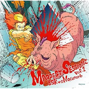 【クリックで詳細表示】MADDEST SESSIONZ Vol.1 BSK vs Moconorb