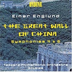 Englund: The Great Wall of China, Symphonies 4 & 5