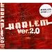 HARLEM VER.2.0