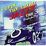 LUPIN THE THIRD JAZZ~the 3rd~