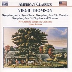 Virgil Thomson: Symphony on a Hymn Tune; Symphonies Nos. 2 & 3; Pilgrims and Pioneers
