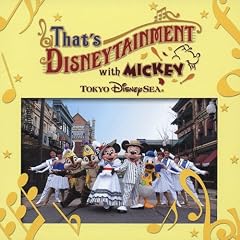 TOKYO DISNEYSEA That�fs Disneytainment with Mickey!(CCCD)