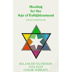 Healing for the Age of Enlightenment: Balanced Nutrition Vita Flex Color Therapy