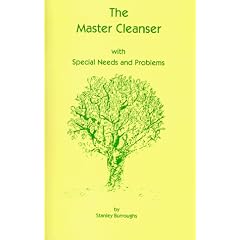 The Master Cleanser: With Special Needs & Problems