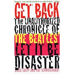 Get Back: The Unauthorized Chronicle of the Beatles' Let It Be Disaster