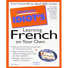The Complete Idiots Guide to Learning French on Your Own (Гид Полного Идиота для Изучения французского языка самостоятельно) :D