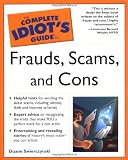 The Complete Idiot's Guide To Frauds, Scams, and Cons  by Duane Swierczynski and Duane Swierczynski