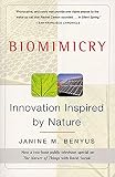 Biomimicry: Innovation Inspired by Nature By Janine M. Benyus
