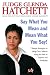 Say What You Mean and Mean What You Say!: 7 Simple Strategies to Help Our Children Along the Path to Purpose and Possibility