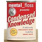 Click here to buy Condensed Knowledge: A Deliciously Irreverent Guide to Feeling Smart Again by  Will Pearson, Mangesh Hattikudur, and Elizabeth Hunt.