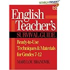 English Teacher's Survival Guide: Ready-to-Use Techniques and Materials for Grades 7-12