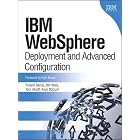 IBM WebSphere: Deployment and Advanced Configuration