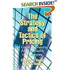 Click here to buy The Strategy and Tactics of Pricing: A Guide to Growing More Profitably (4th Edition) by  Thomas T. Nagle and John Hogan.