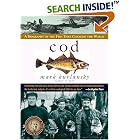 Cod: A Biography of the Fish That Changed the World