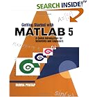 Getting Started with MATLAB 5, A Quick Introduction for Scientists and Engineers