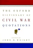The Oxford Dictionary of Civil War Quotations