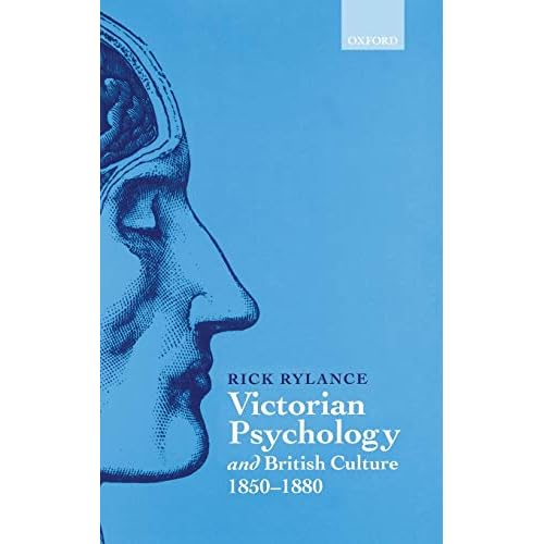 Victorian Psychology and British Culture 1850-1880 by Rylance, Rick