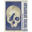Introduction to Forensic Anthropology: A Textbook (2nd Edition)
