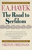 The Road to Serfdom Fiftieth Anniversary Edition