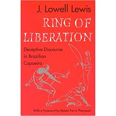Ring of Liberation: Deceptive Discourse in Brazilian Capoeira