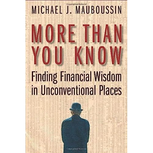 More Than You Know by Mauboussin, Michael J. by Mauboussin, Michael J.
