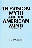 Television Myth & the American Mind By Hal Himmelstein