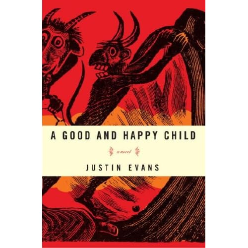 A Good and Happy Child by Evans, Justin by Evans, Justin
