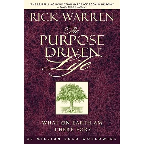 The Purpose Driven Life by Warren, Rick